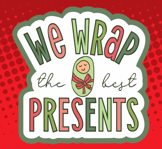 We Wrap The Best Presents Badge Topper