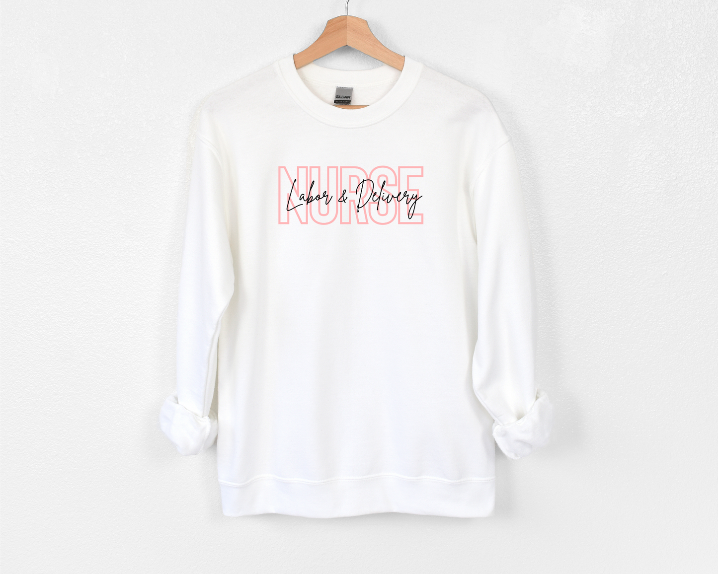 Labor and Delivery Nurse Sweatshirt